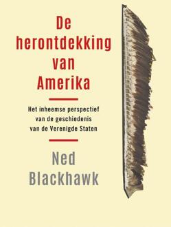 De Herontdekking Van Amerika - Ned Blackhawk