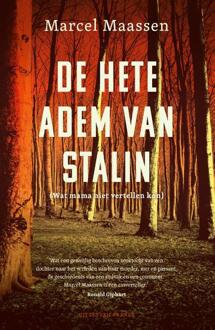De hete adem van Stalin -  Marcel Maassen (ISBN: 9789493319226)