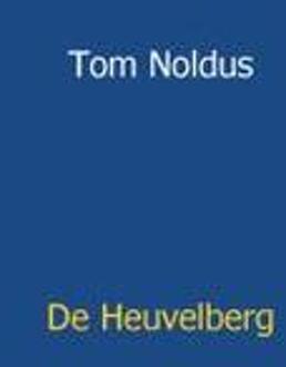 De Heuvelberg - Boek Tom Noldus (946193629X)