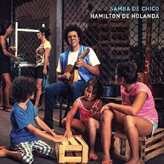 De Holanda,Hamilton;Samba De Chico