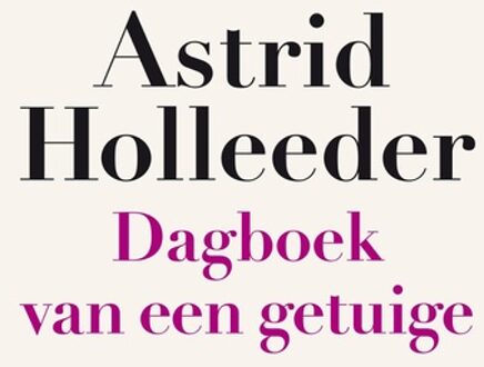 De Holleeder trilogie - Dagboek van een getuige