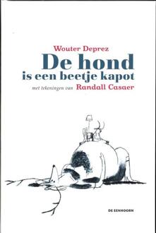 De hond is een beetje kapot - Boek Wouter Deprez (9058387143)