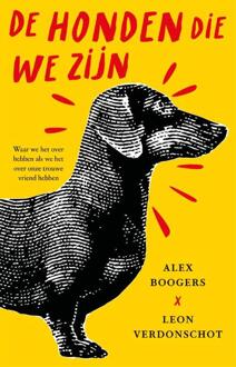 De honden die we zijn -  Alex Boogers, Leon Verdonschot (ISBN: 9789048875856)