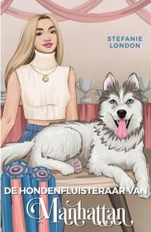 De hondenfluisteraar van Manhattan -  Stefanie London (ISBN: 9789464821130)