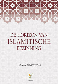 De Horizon van Islamitische Bezinning -  Osman Nûri Topbas (ISBN: 9789491898402)