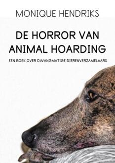 De horror van animal hoarding - Boek Monique Hendriks (9463183566)