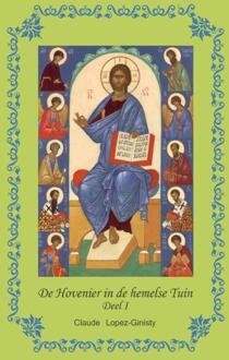 De Hovenier in de hemelse Tuin -  C. Lopez-Ginisty (ISBN: 9789081276535)