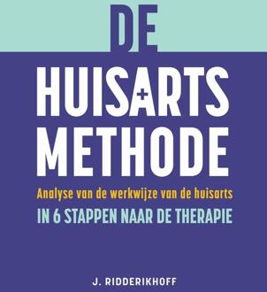 De huisartsmethode -  J. Ridderikhoff (ISBN: 9789463014601)