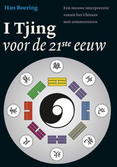 De I Tjing voor de 21ste eeuw - Boek Han Boering (9021550075)