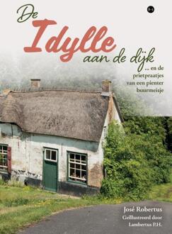 De Idylle aan de dijk -  José Robertus (ISBN: 9789465095769)
