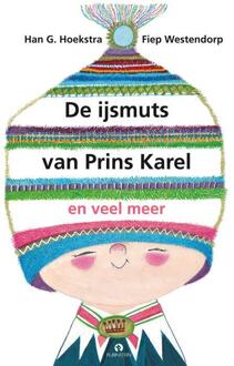 De ijsmuts van prins Karel en veel meer - Boek Han G. Hoekstra (9047620976)