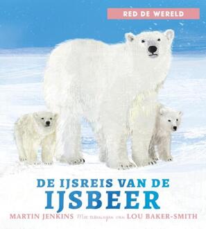 De ijsreis van de ijsbeer -  Martin Jenkins (ISBN: 9789047715764)