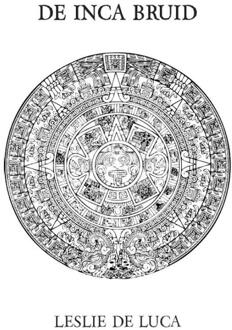 De Inca Bruid - Boek L. Leslie de Luca (9081494511)