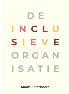 De Inclusieve Organisatie - Madhu Mathoera