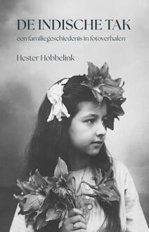 De Indische tak -  Hester Hobbelink (ISBN: 9789463658003)
