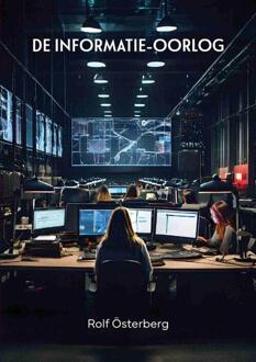 De Informatie-oorlog -  Rolf Österberg (ISBN: 9789493158733)