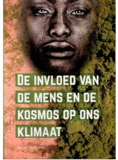 De invloed van mens en kosmos op ons klimaat - Ap J.H.G. Cloosterman - 000