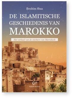 De Islamitische Geschiedenis Van Marokko - Ibrahim Sbaa