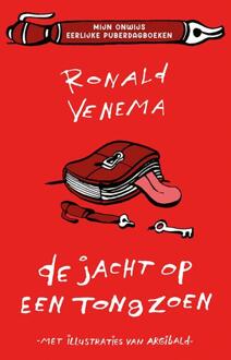 De Jacht Op Een Tongzoen - Mijn Onwijs Eerlijke Puberdagboeken - Ronald Venema