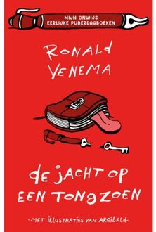 De Jacht Op Een Tongzoen - Mijn Onwijs Eerlijke Puberdagboeken - Ronald Venema