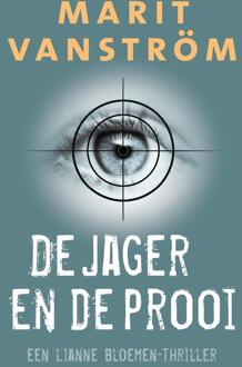 De jager en de prooi -  Marit Vanström (ISBN: 9789047209850)