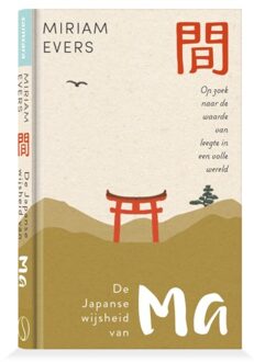 De Japanse Wijsheid Van Ma - Miriam Evers