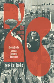 De jaren 70 -  Frank van Laeken (ISBN: 9789463836074)