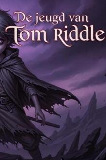 De Jeugd Van Tom Riddle -  Bram Gillis (ISBN: 9789403812946)