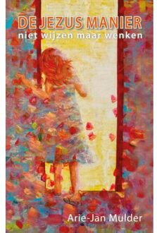 De Jezus manier - Boek Arie-Jan Mulder (9081547453)