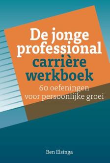 De jonge professional carrière werkboek - Boek Ben Elsinga (9082316226)