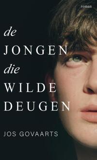 De jongen die wilde deugen -  Jos Govaarts (ISBN: 9789464640144)