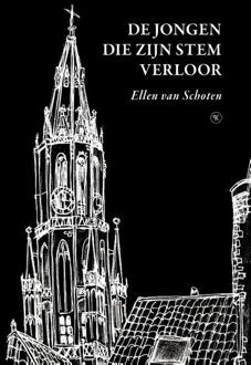 De jongen die zijn stem verloor - Ellen van Schoten (ISBN: 9789491835629)