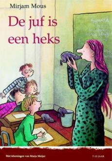 De juf is een heks - Boek Mirjam Mous (9047506472)