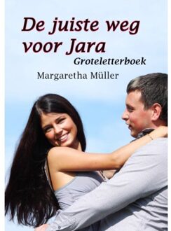 De juiste weg voor Jara - Boek Margaretha Müller (9462600856)
