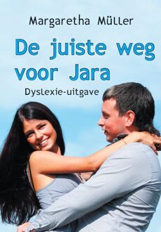 De juiste weg voor Jara - Dyslexie-uitgave - Boek Margaretha Müller (9462601240)