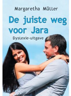 De juiste weg voor Jara - Dyslexie-uitgave - Boek Margaretha Müller (9462601240)