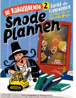 De Kabaalbende 2 - Snode Plannen - De Kabaalbende - Levina van Teunenbroek