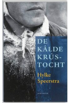 De kâlde krústocht - Boek Hylke Speerstra (9056152343)