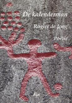 De Kalenderman -  Rogier de Jong (ISBN: 9789492519955)