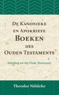 De Kanonieke En Apokriefe Boeken Des Ouden Testaments - Theodor Nöldeke