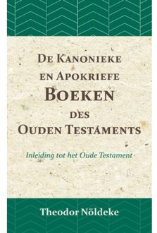 De Kanonieke En Apokriefe Boeken Des Ouden Testaments - Theodor Nöldeke