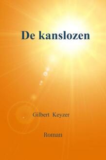 De kanslozen -  Gilbert Keyzer (ISBN: 9789465010632)