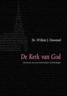 De kerk van God -  W.J. Ouweneel (ISBN: 9789063535919)