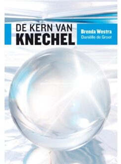 De kern van knechel - Boek Brenda Westra (9491544071)