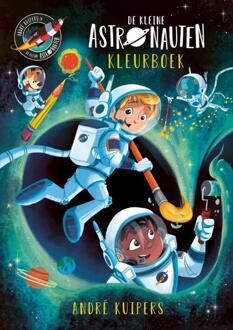 De kleine astronauten kleurboek - André Kuipers (ISBN: 9789493354388)
