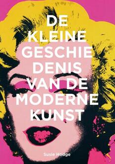 De kleine geschiedenis van de moderne kunst - (ISBN:9789068688054)