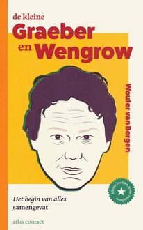 De kleine Graeber en Wengrow -  Wouter van Bergen (ISBN: 9789047017844)