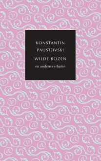 De kleine Russische bibliotheek - Wilde rozen en andere verhalen