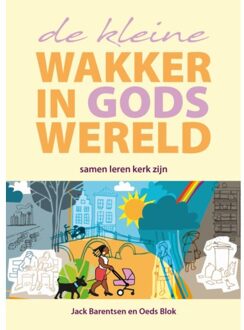 De Kleine Wakker In Gods Wereld - Jack Barentsen