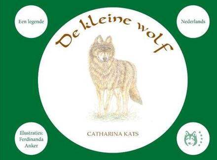 De kleine wolf -  Catharina Kats (ISBN: 9789464817881)